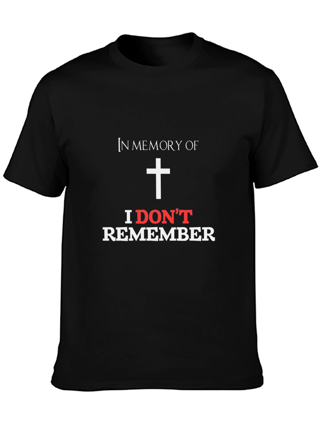 I Dont Remember Mens Black Graphic T-Shirt