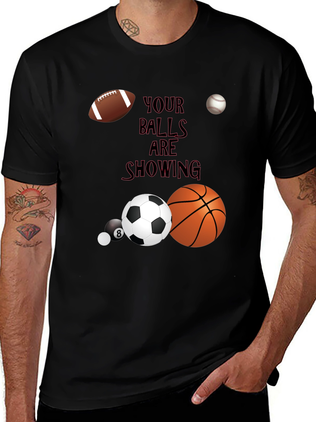 Your Balls Are Showing Graphic T-Shirt