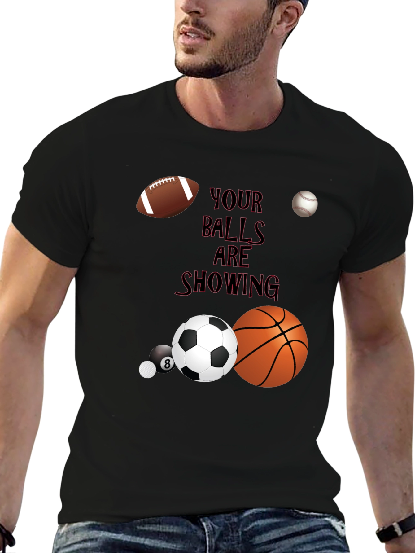 Your Balls Are Showing Graphic T-Shirt