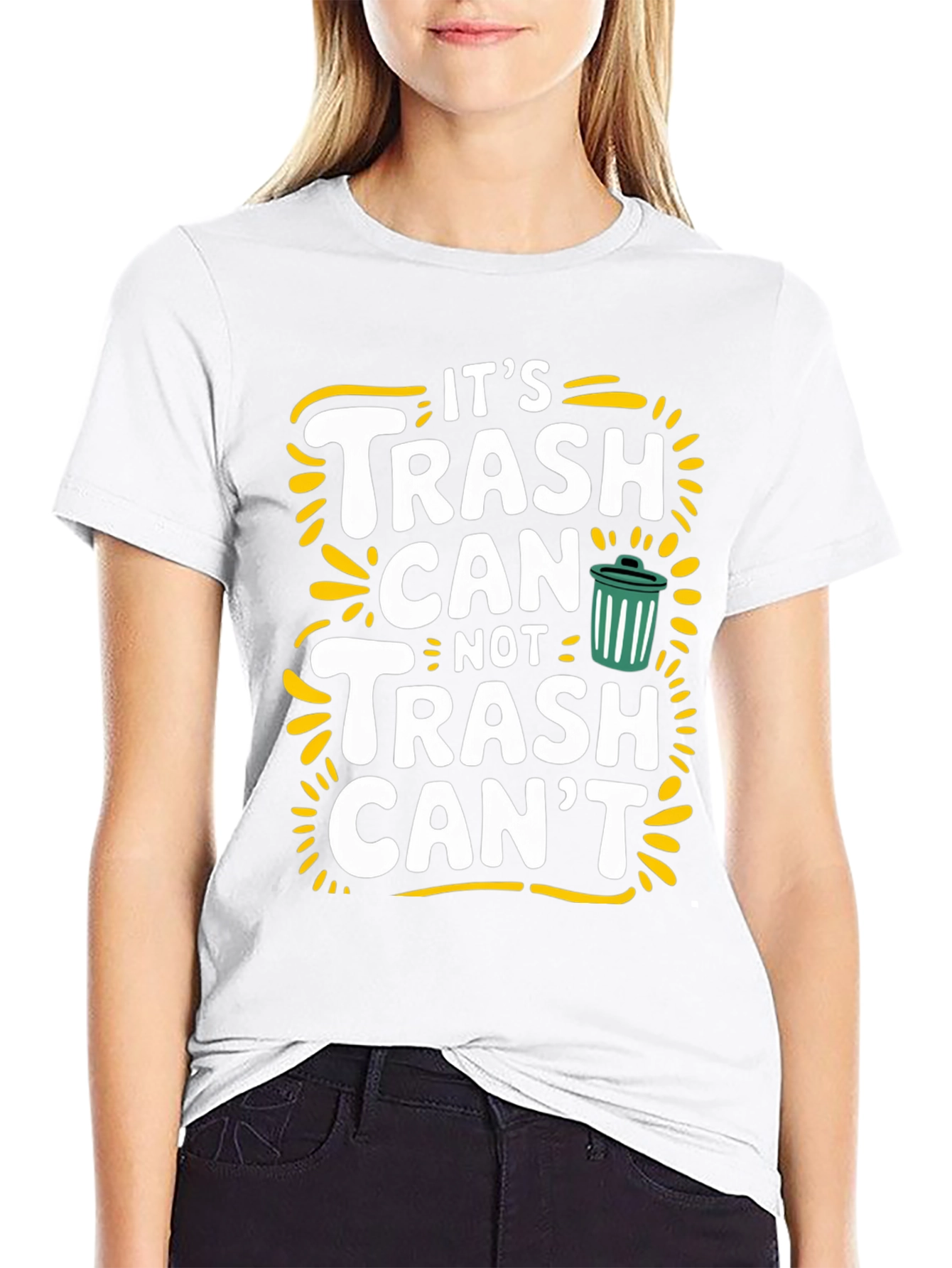Its Trash Can Not Trash Cant Funny Graphic Tee