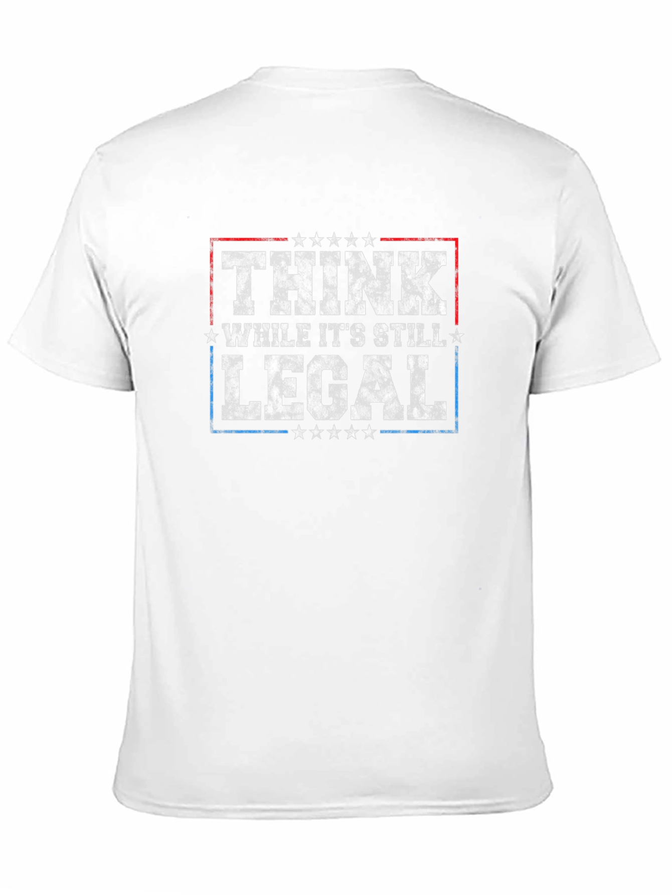 Think While Its Still Legal T-Shirt