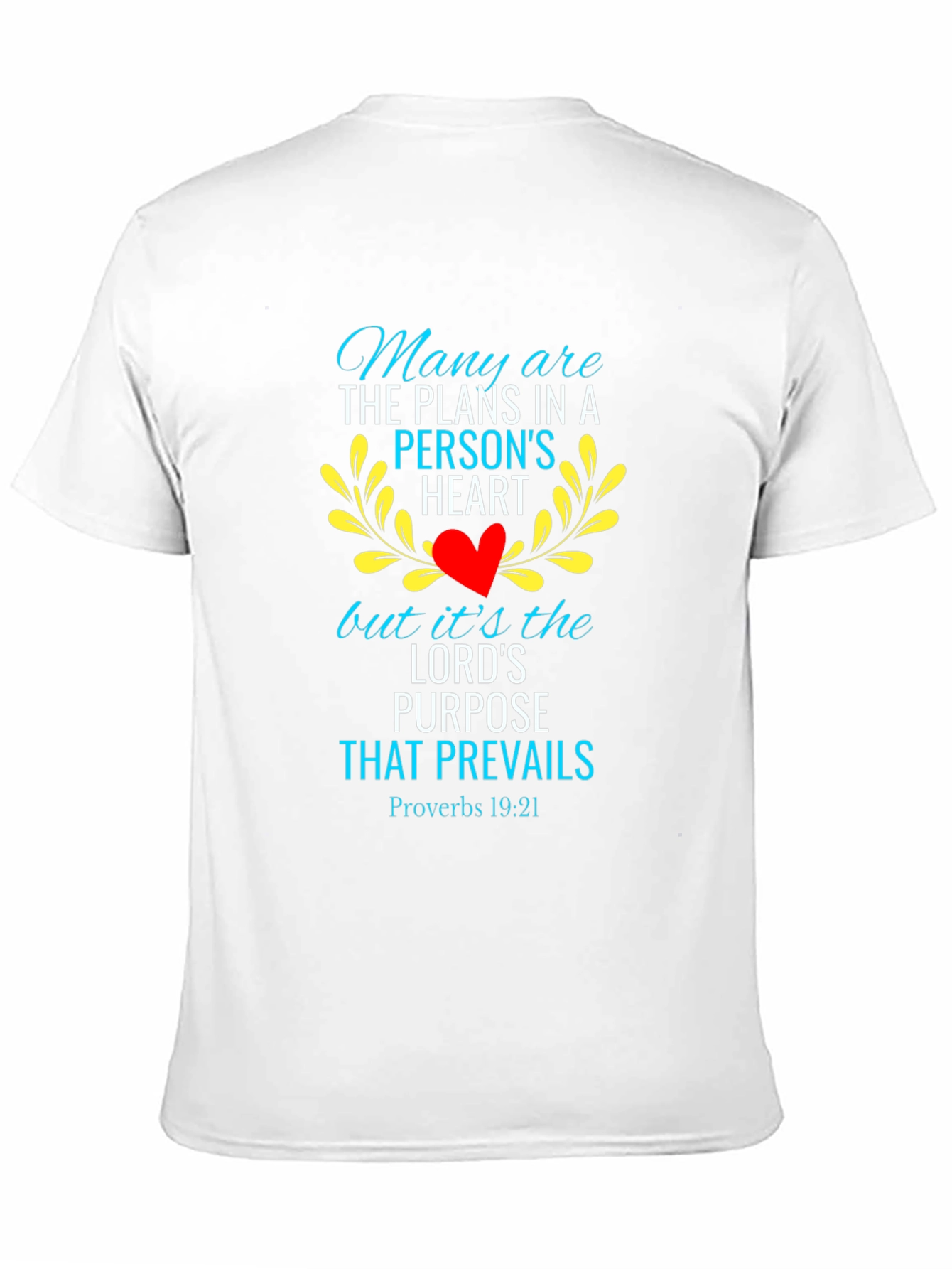 Proverbs 19:21 T-Shirt - Faith Based Apparel