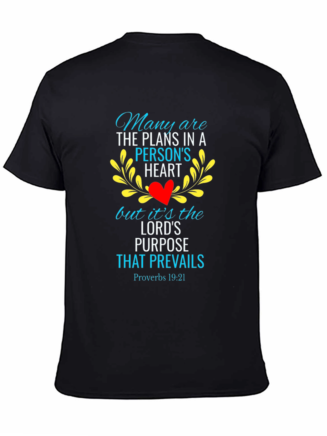 Proverbs 19:21 T-Shirt - Faith Based Apparel