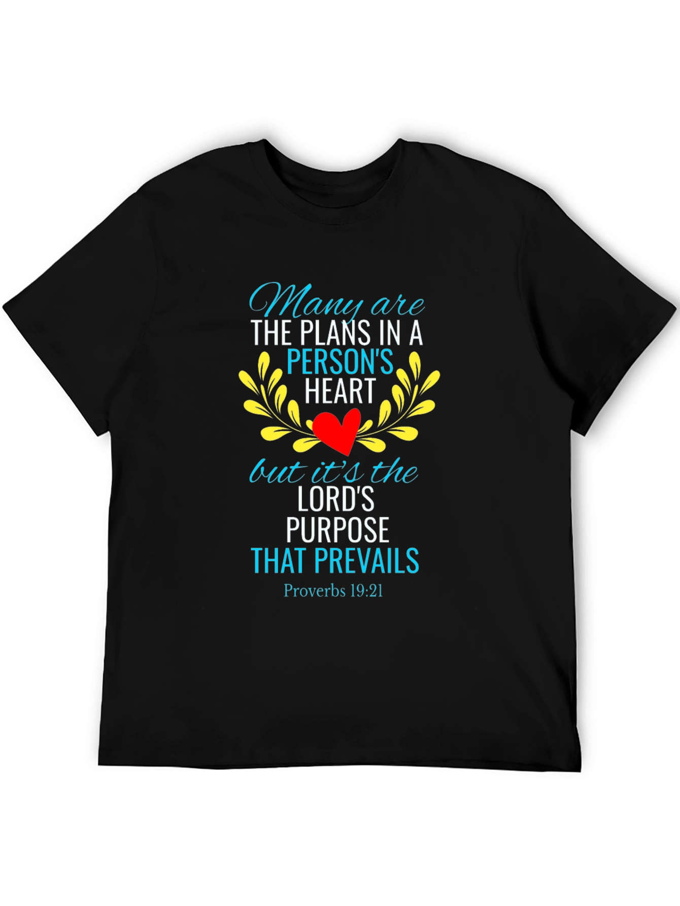Proverbs 19:21 T-Shirt - Faith Based Apparel