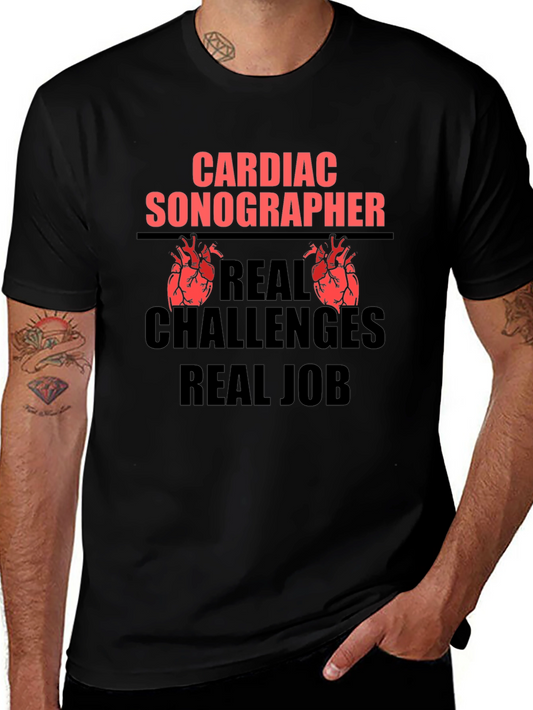 Cardiac Sonographer T-Shirt: Real Challenges Real Job