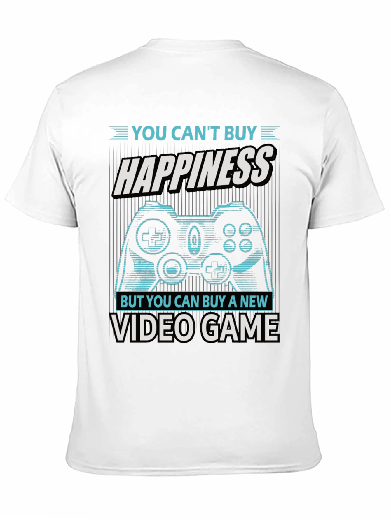 Gamer T-Shirt: Buy Video Games Not Happiness