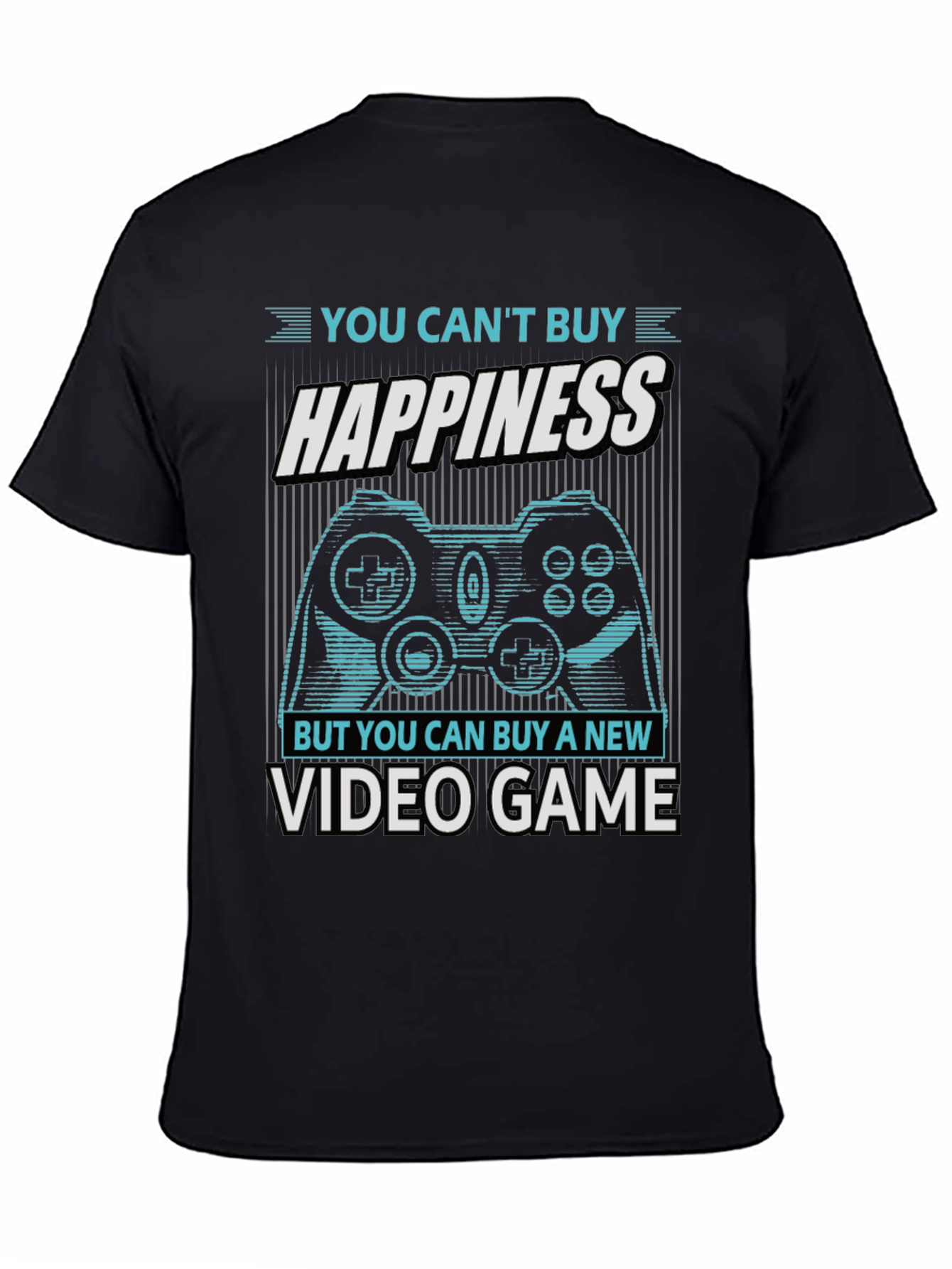 Gamer T-Shirt: Buy Video Games Not Happiness