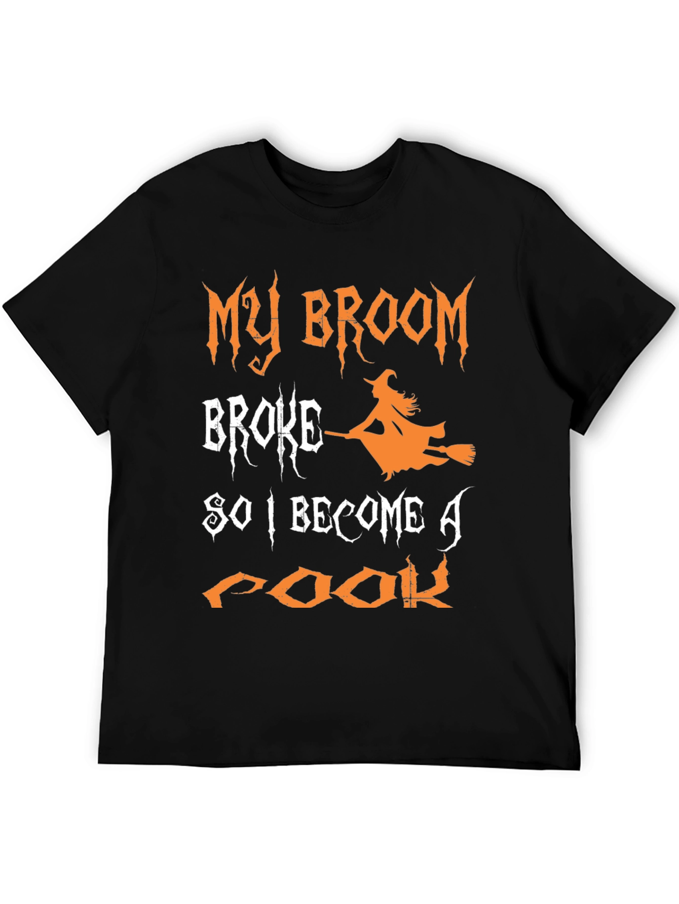 Funny Halloween Witch T-Shirt - My Broom Broke