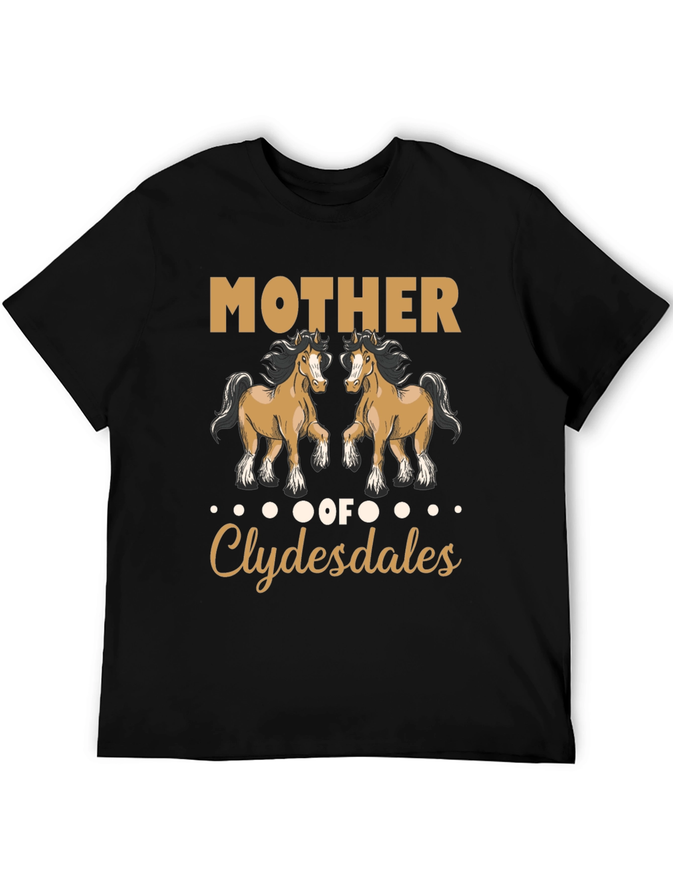 Mother of Clydesdales T-Shirt