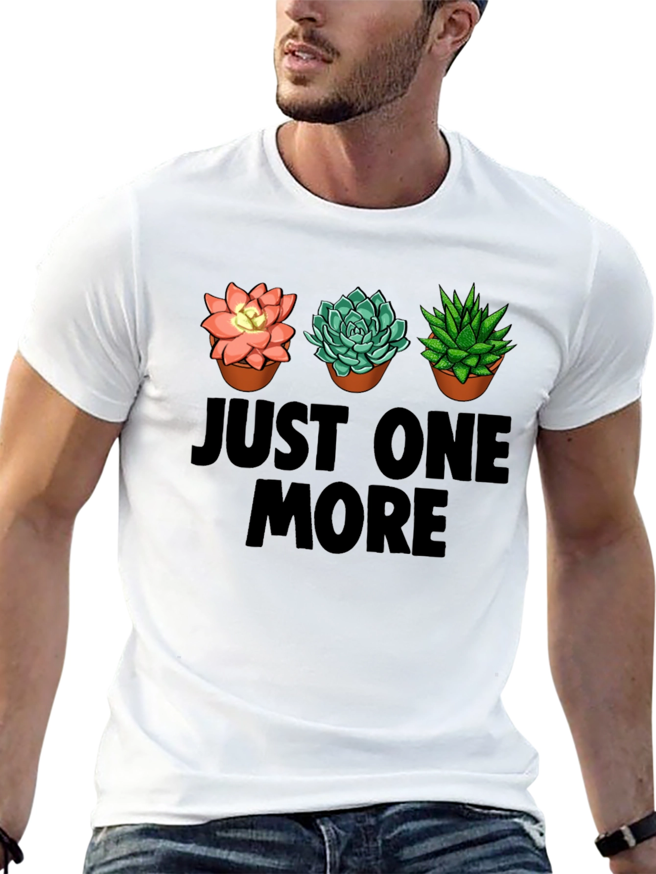 Just One More Succulent T-Shirt