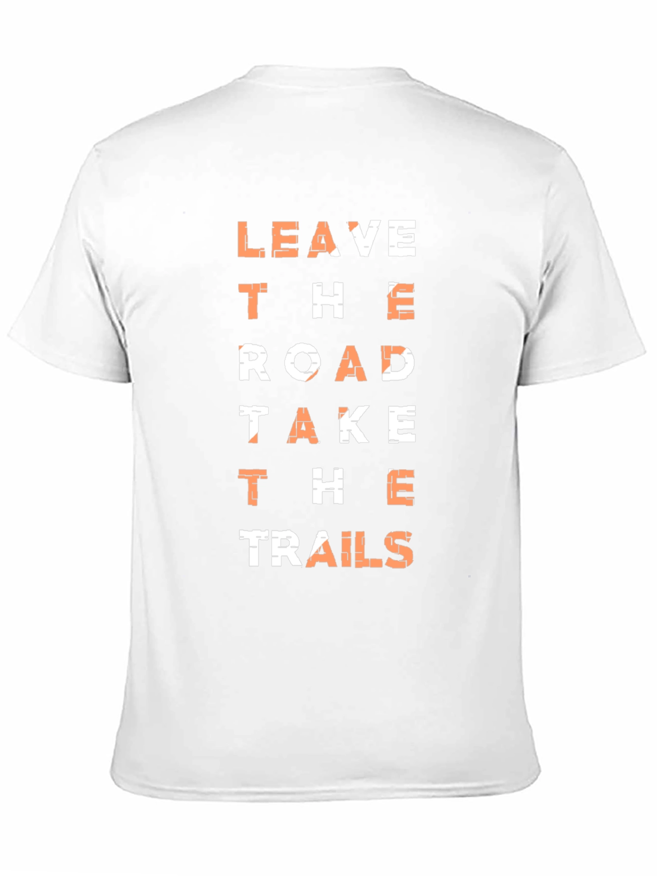 Leave the Road Take the Trails T-Shirt