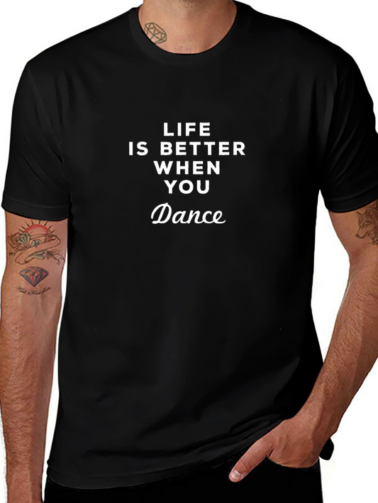 Life is Better When You Dance Graphic Tee