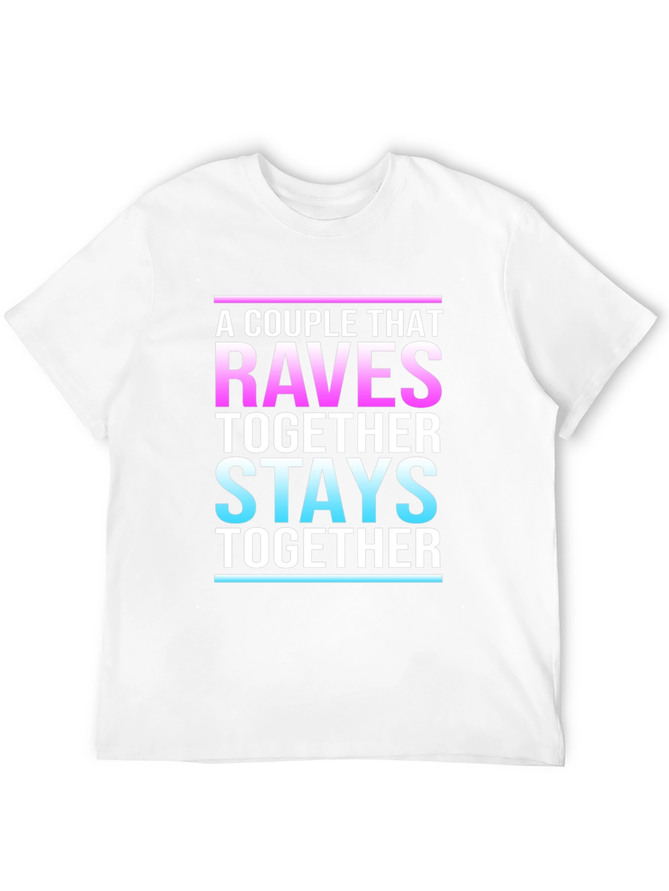 A Couple That Raves Together Stays Together Black T-Shirt