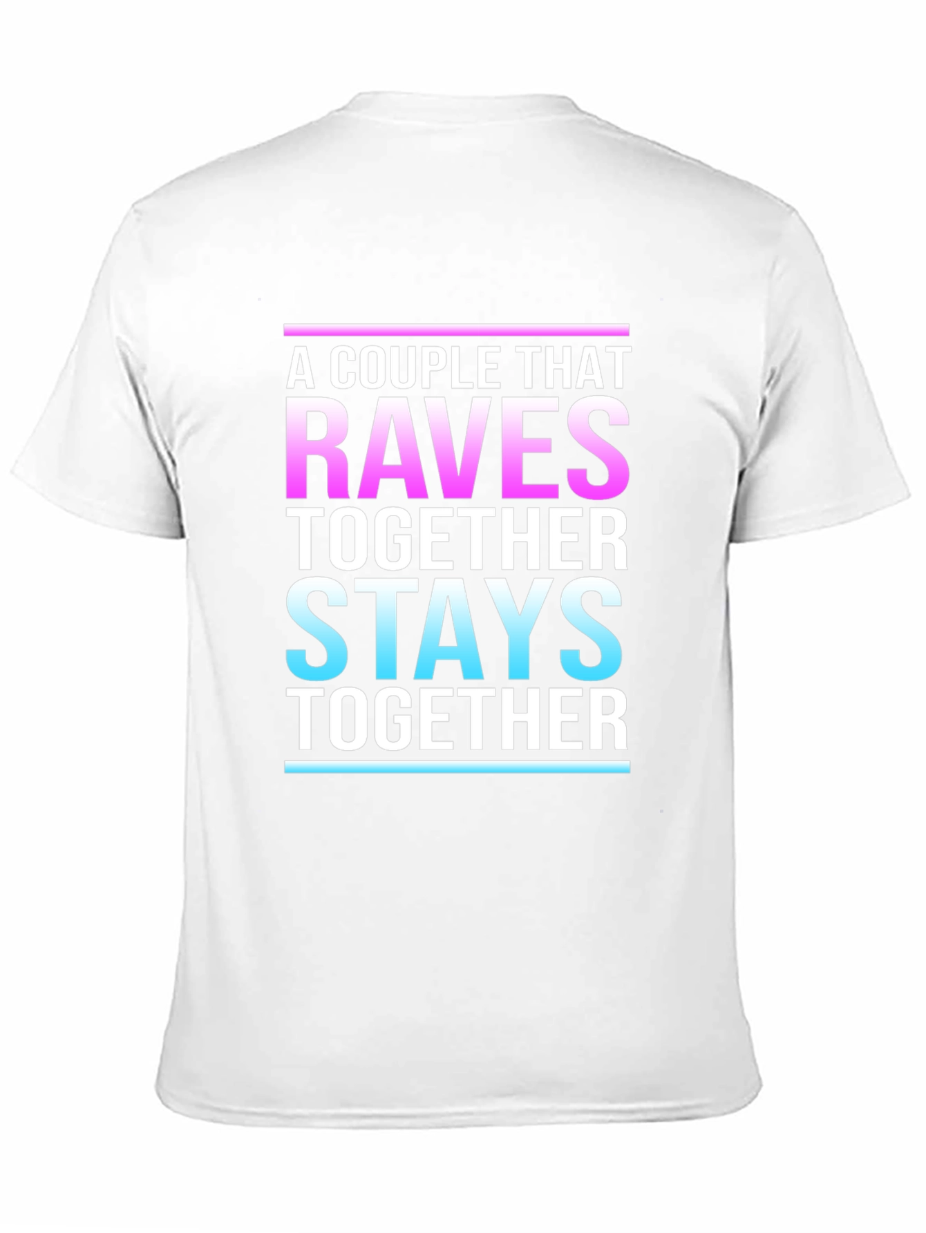 A Couple That Raves Together Stays Together Black T-Shirt