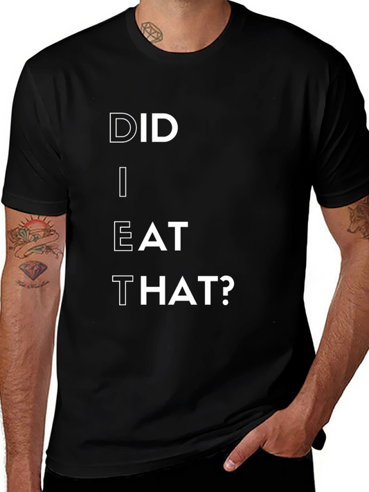 Did I Eat That? Funny Graphic Black T-Shirt