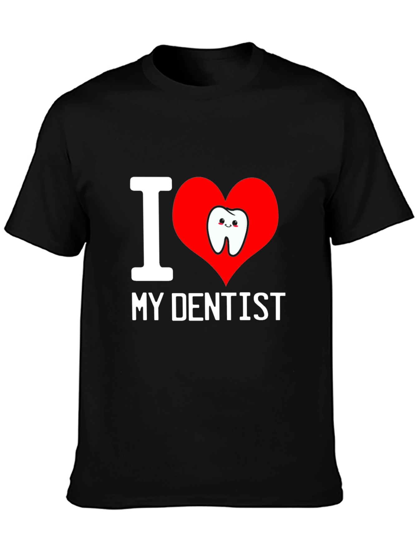 I Love My Dentist T-Shirt - Cute Tooth Graphic