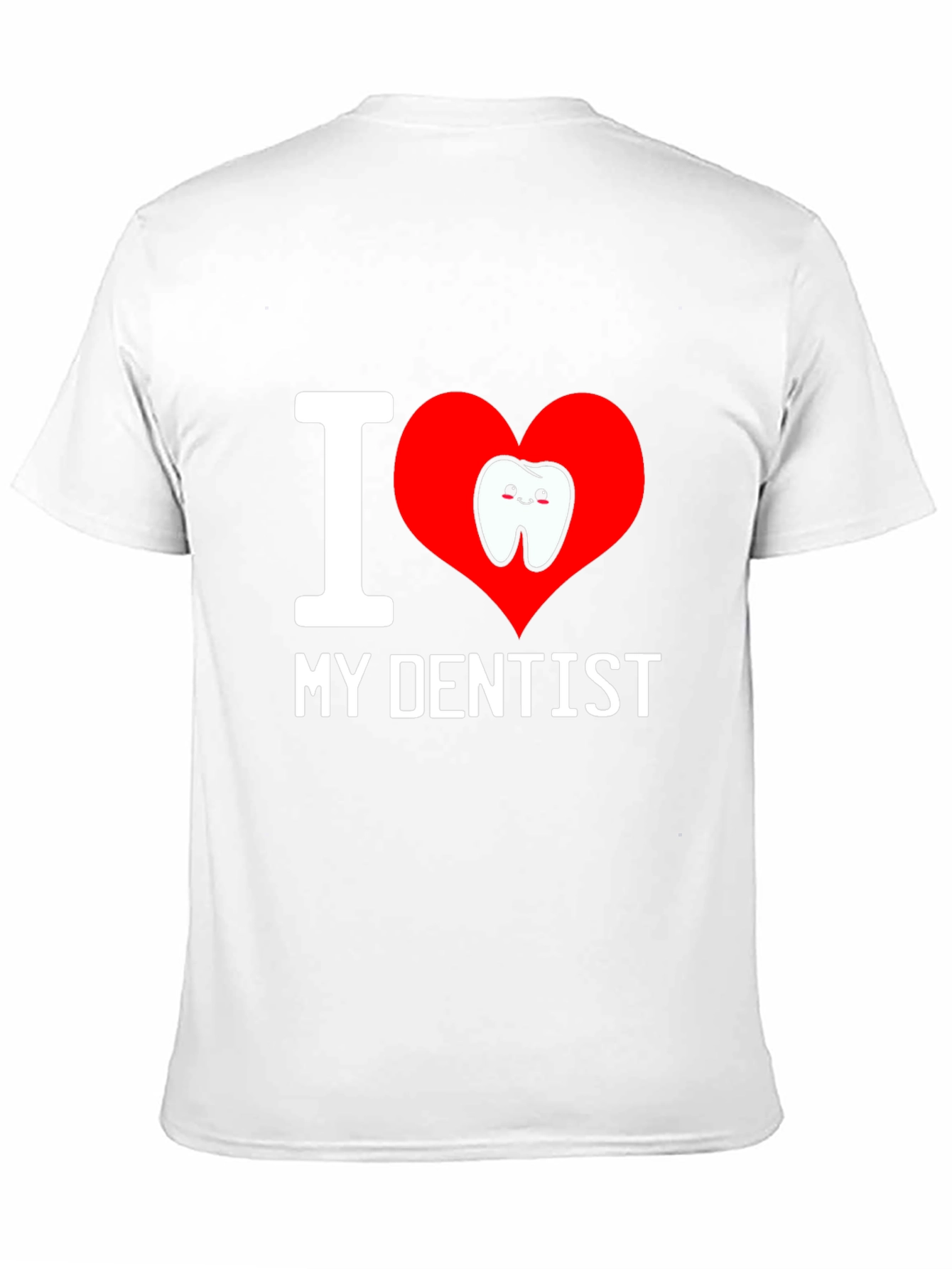 I Love My Dentist T-Shirt - Cute Tooth Graphic
