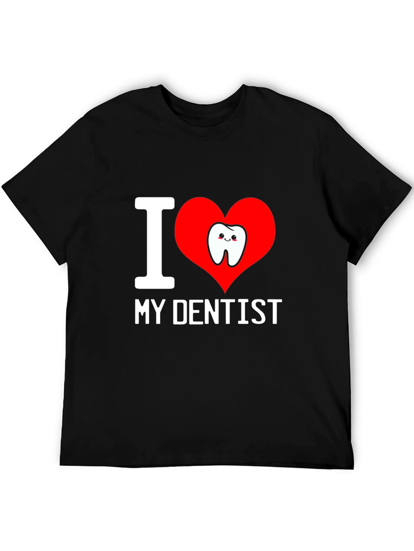 I Love My Dentist T-Shirt - Cute Tooth Graphic