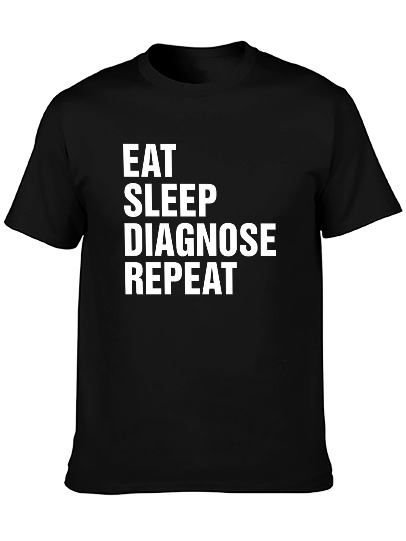 Eat Sleep Diagnose Repeat Black T-Shirt