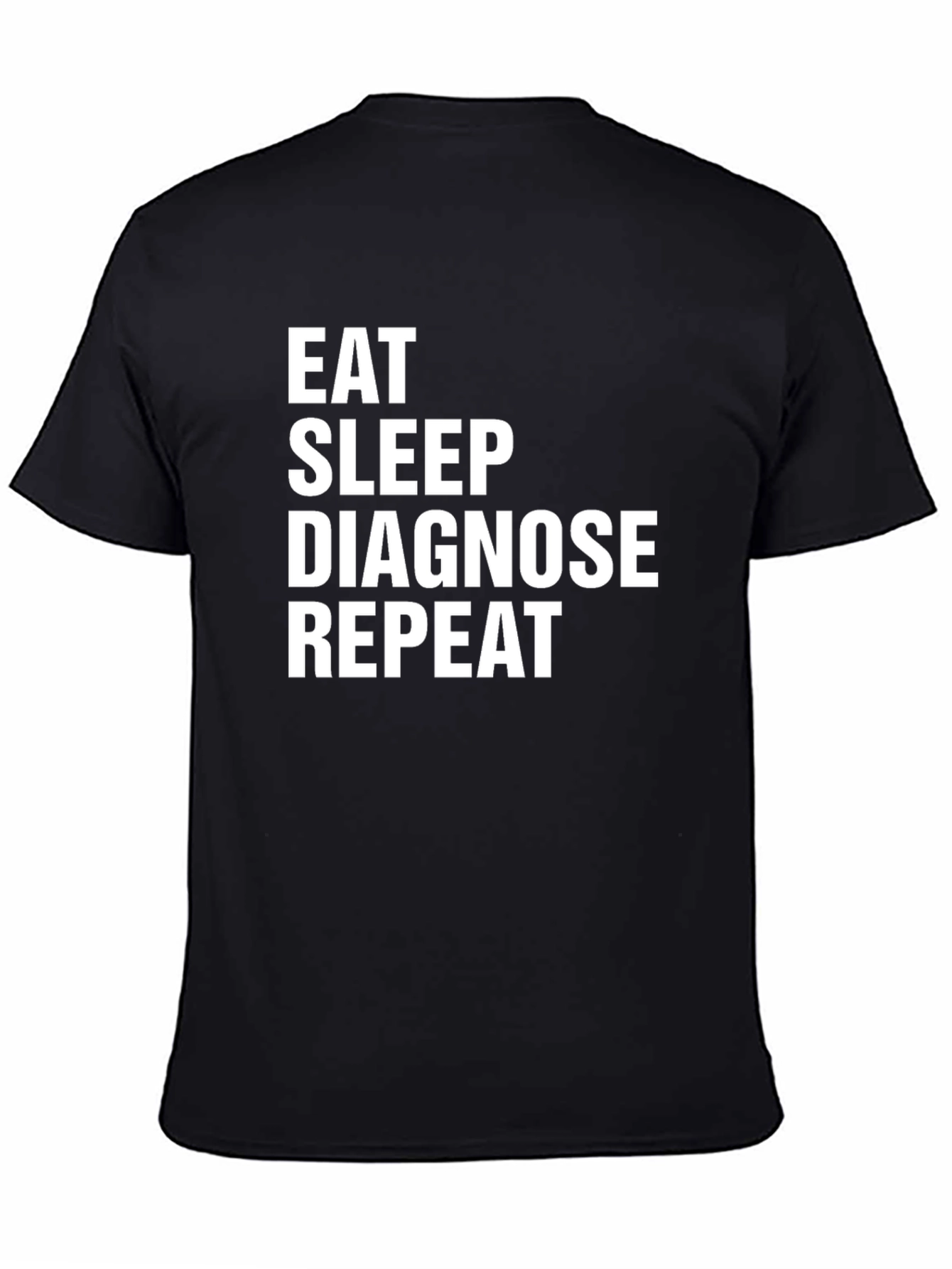 Eat Sleep Diagnose Repeat Black T-Shirt