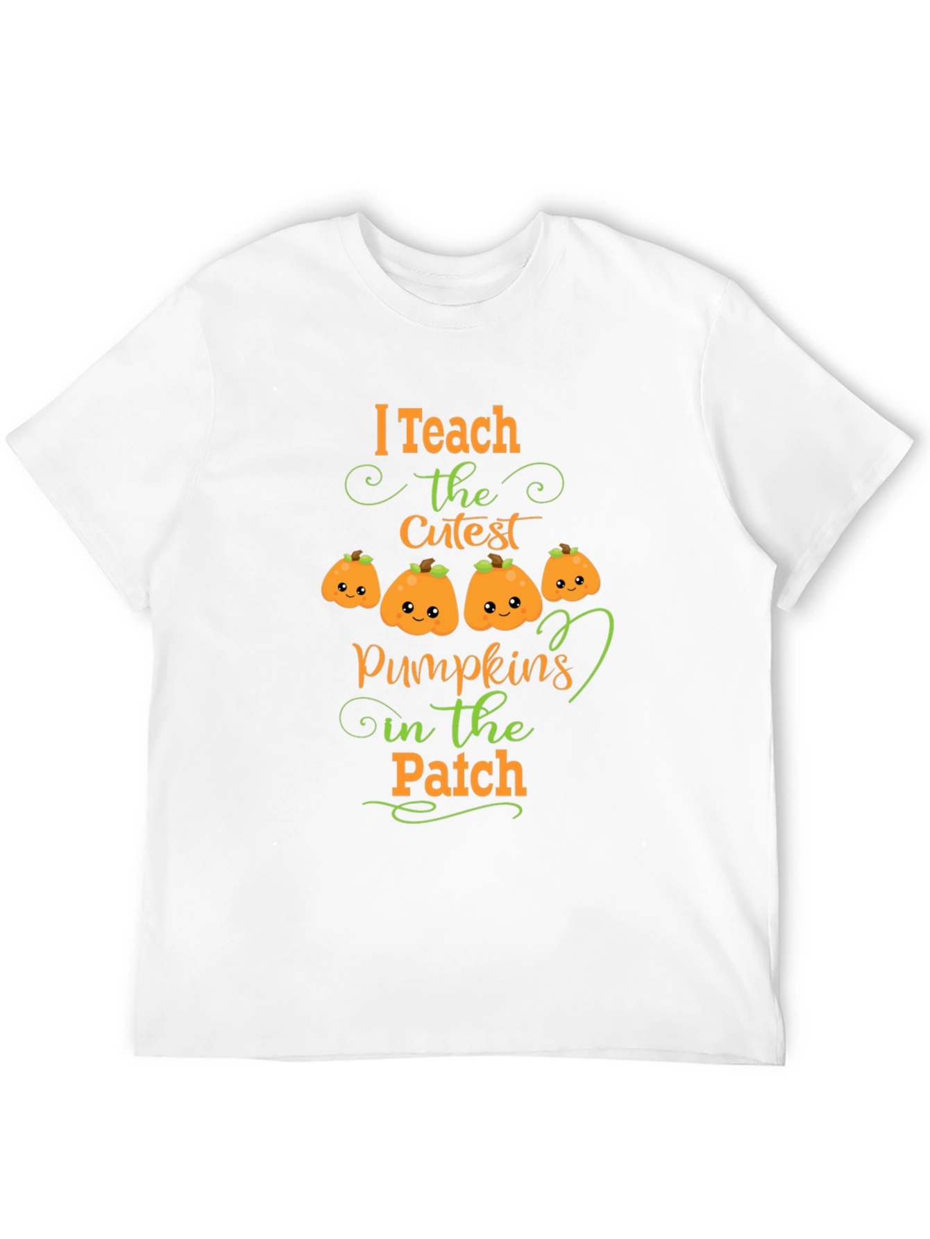 I Teach the Cutest Pumpkins T-Shirt