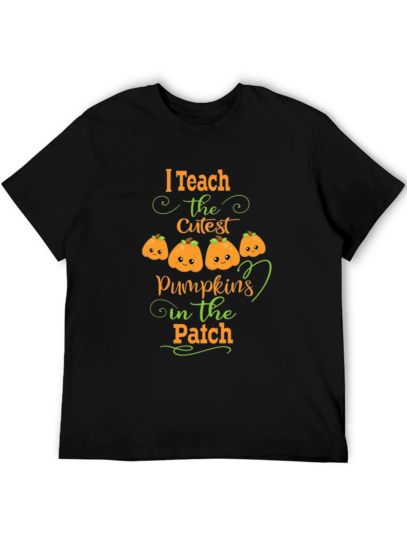 I Teach the Cutest Pumpkins T-Shirt