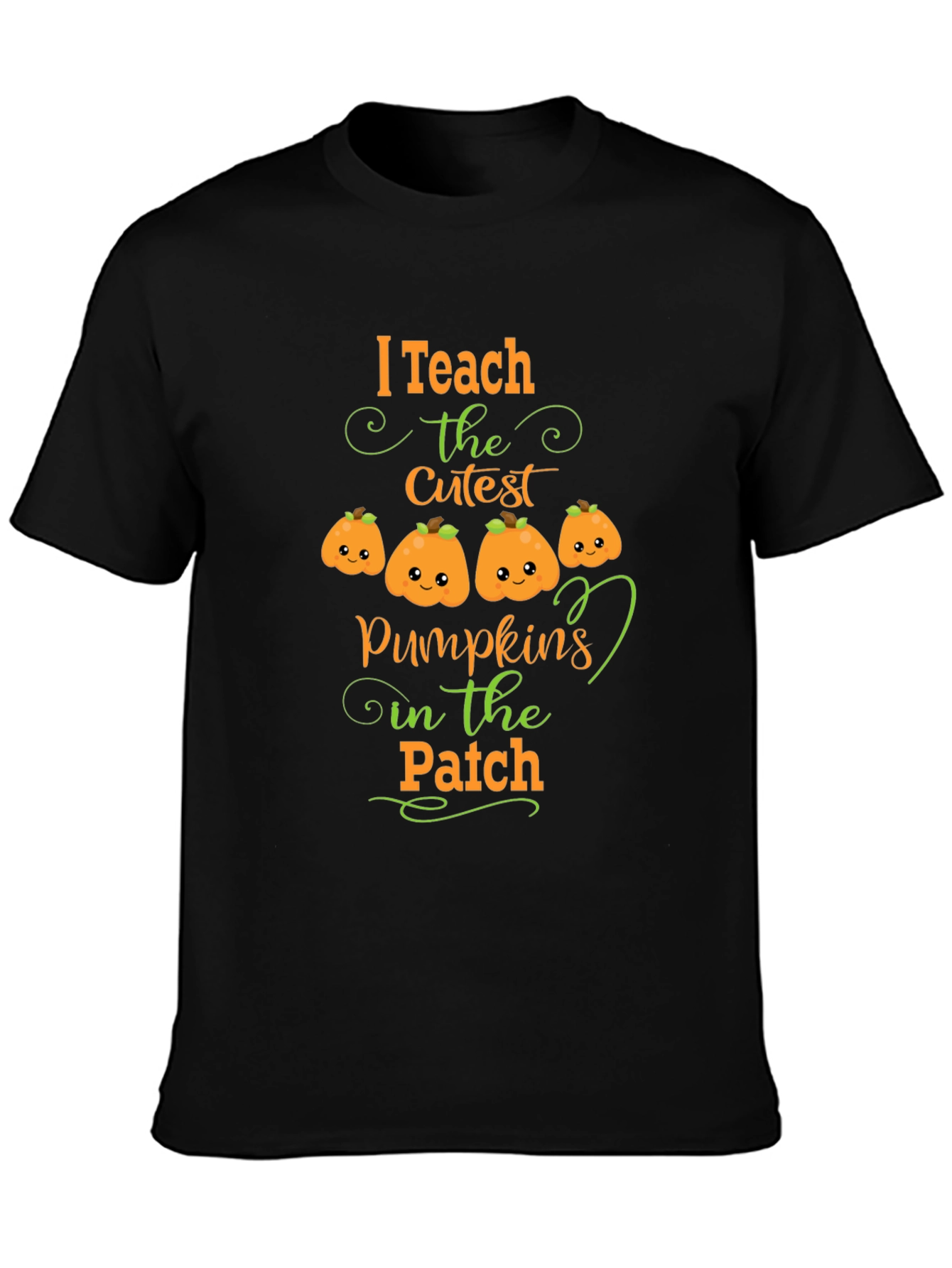 I Teach the Cutest Pumpkins T-Shirt