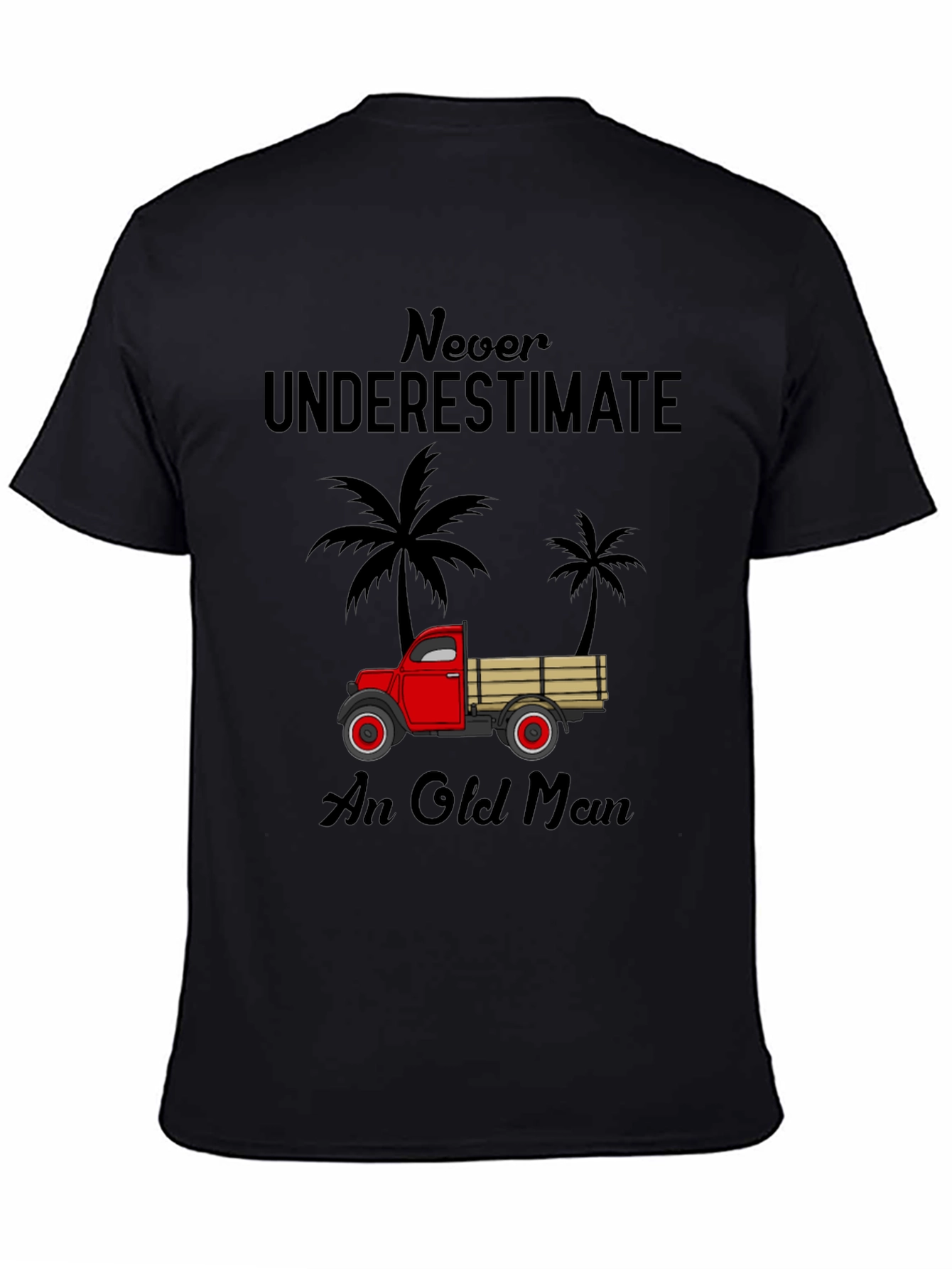 Never Underestimate An Old Man Truck T-Shirt