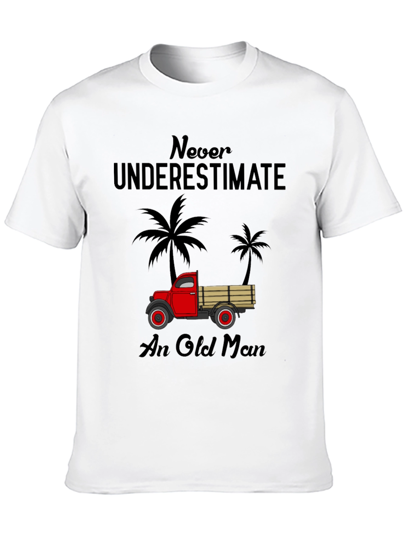 Never Underestimate An Old Man Truck T-Shirt