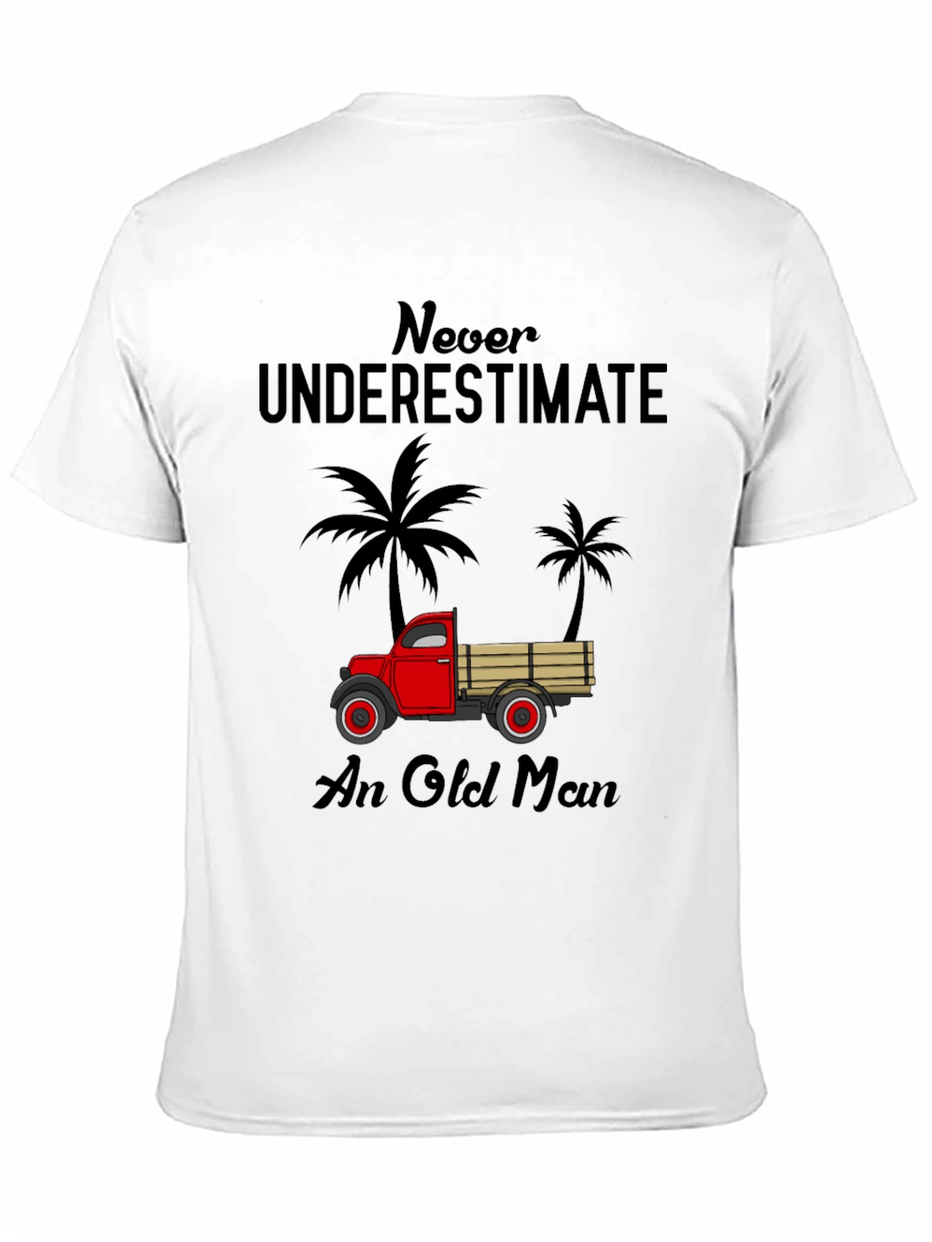 Never Underestimate An Old Man Truck T-Shirt