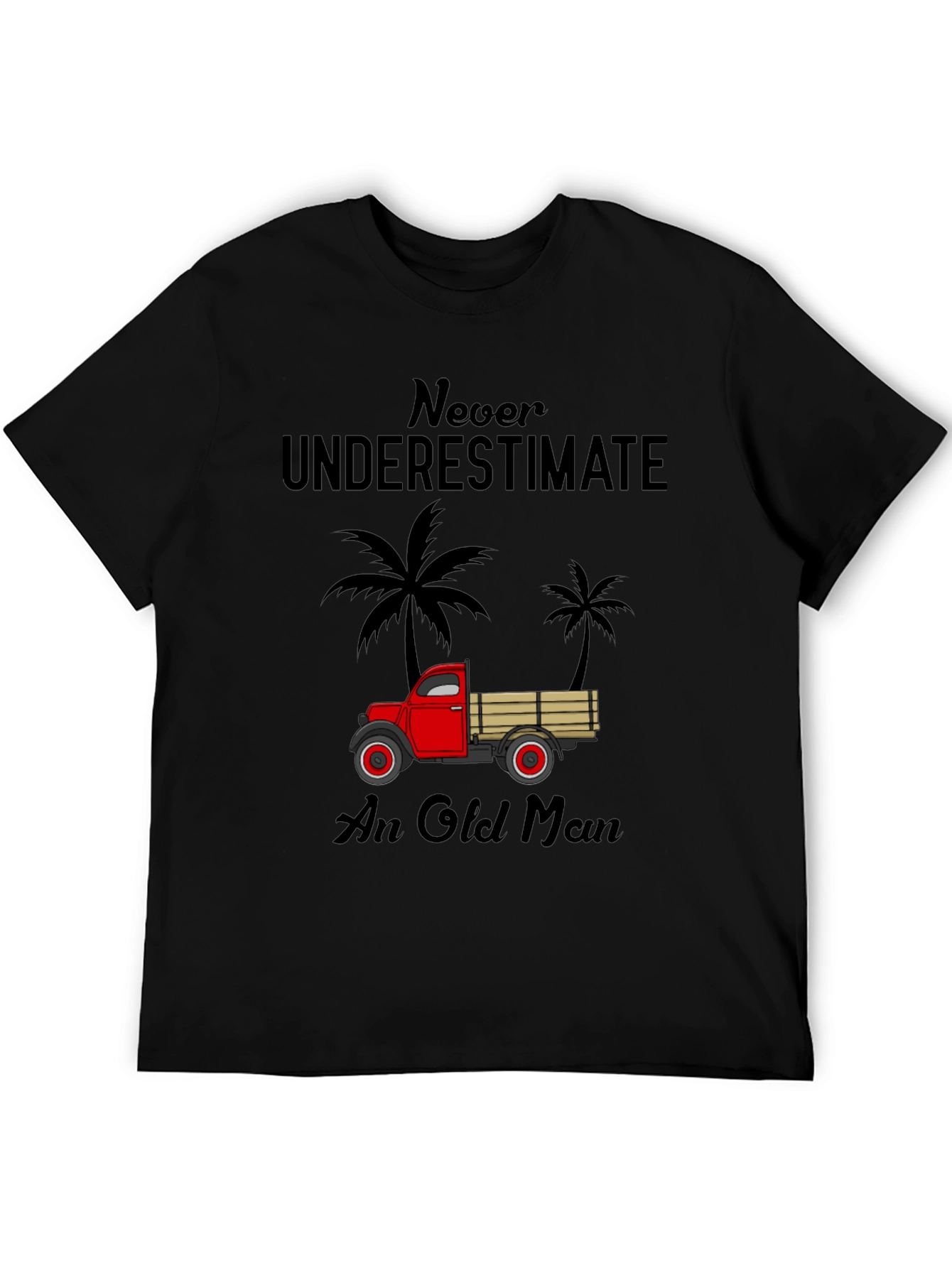 Never Underestimate An Old Man Truck T-Shirt