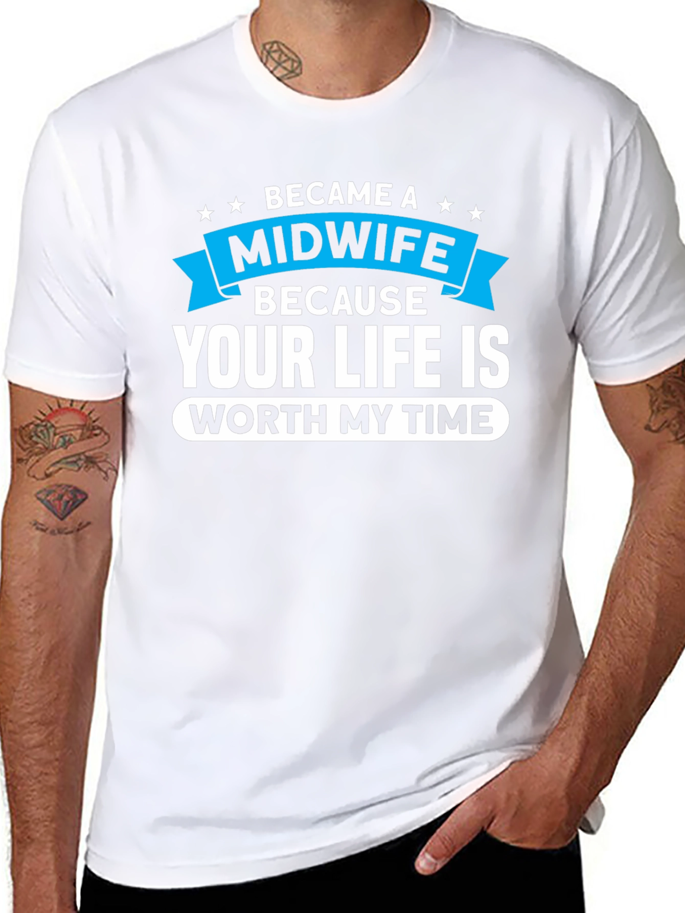 Midwife T-Shirt: Your Life Worth My Time