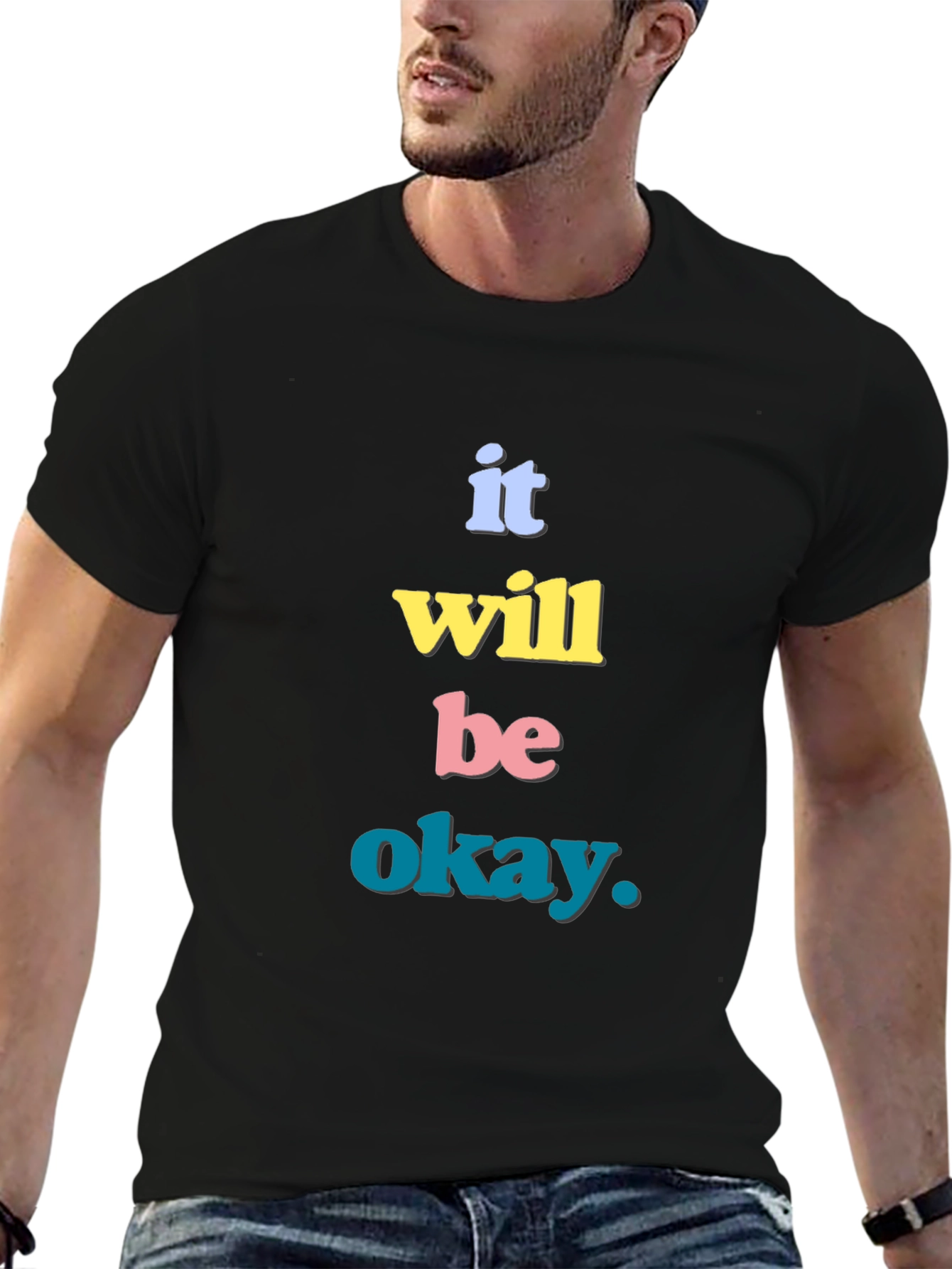 It Will Be Okay T-Shirt