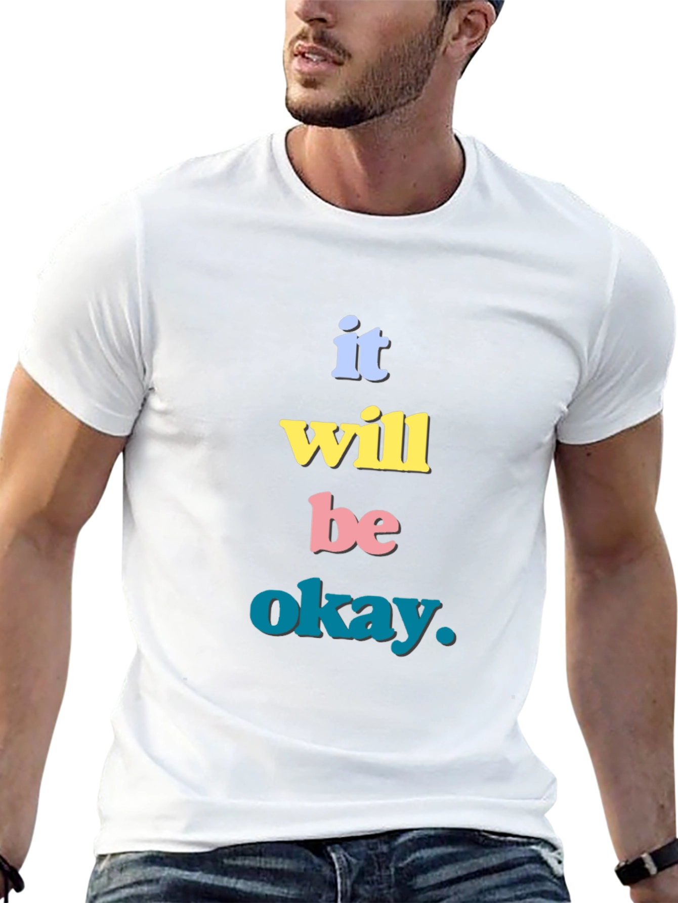 It Will Be Okay T-Shirt
