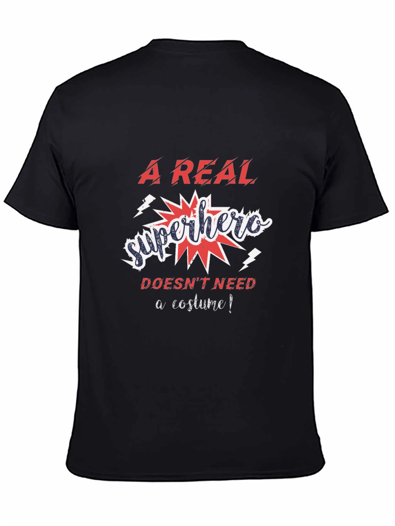 A Real Superhero T-Shirt - No Costume Needed!