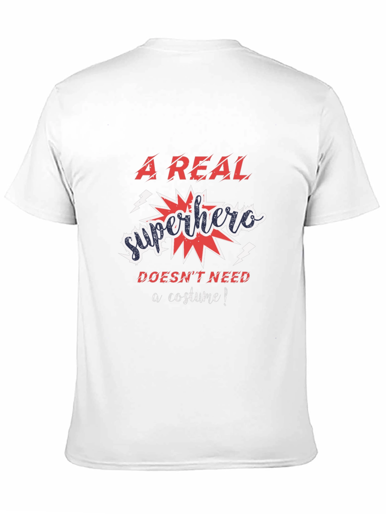 A Real Superhero T-Shirt - No Costume Needed!