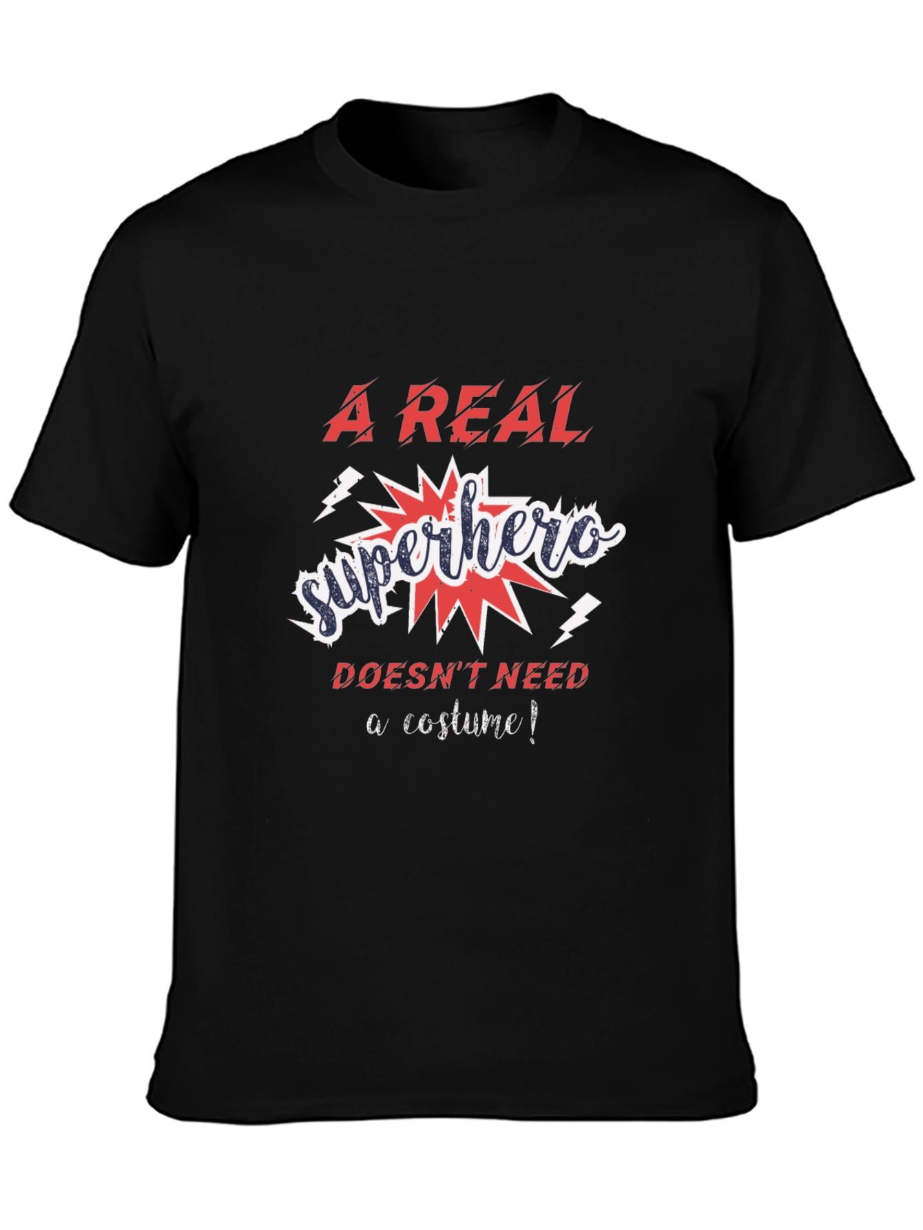 A Real Superhero T-Shirt - No Costume Needed!