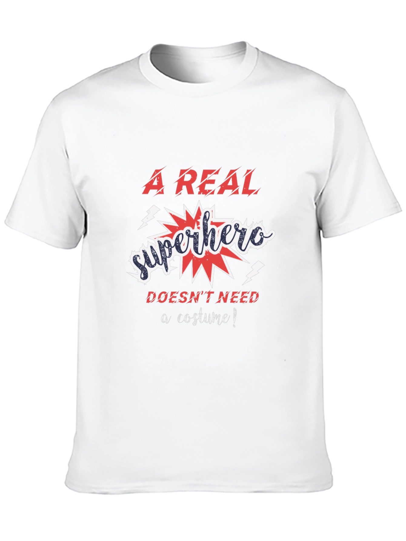 A Real Superhero T-Shirt - No Costume Needed!