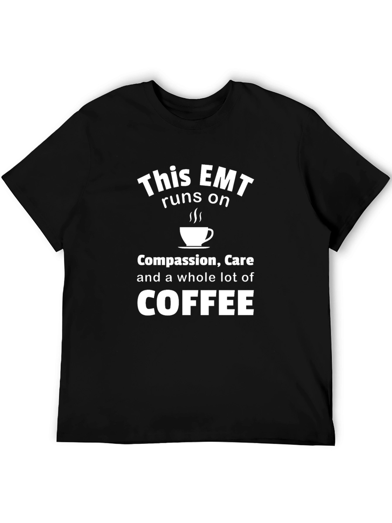 EMT Coffee T-Shirt - Compassion Care and Caffeine