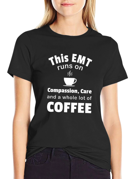 EMT Coffee T-Shirt - Compassion Care and Caffeine