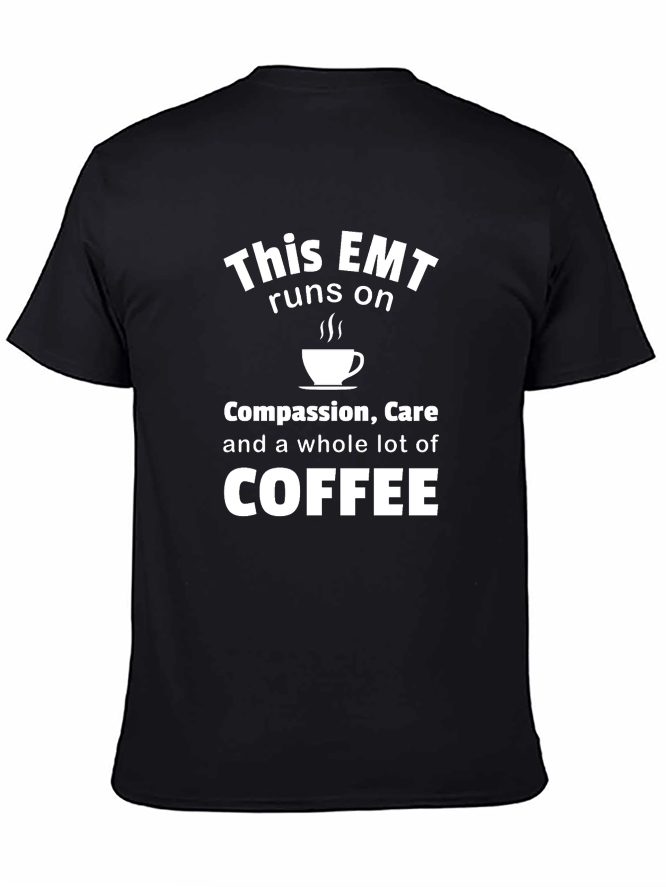 EMT Coffee T-Shirt - Compassion Care and Caffeine