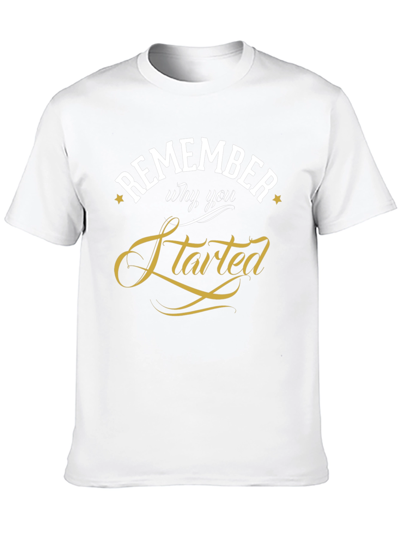 Remember Why You Started Black T-Shirt