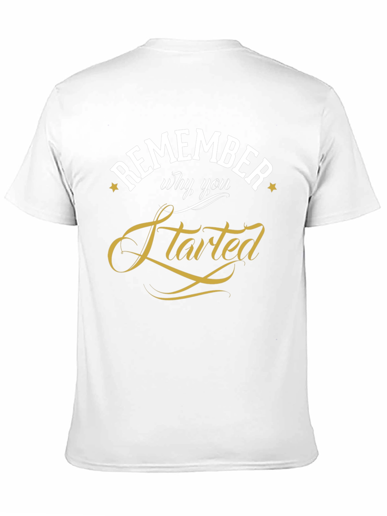 Remember Why You Started Black T-Shirt
