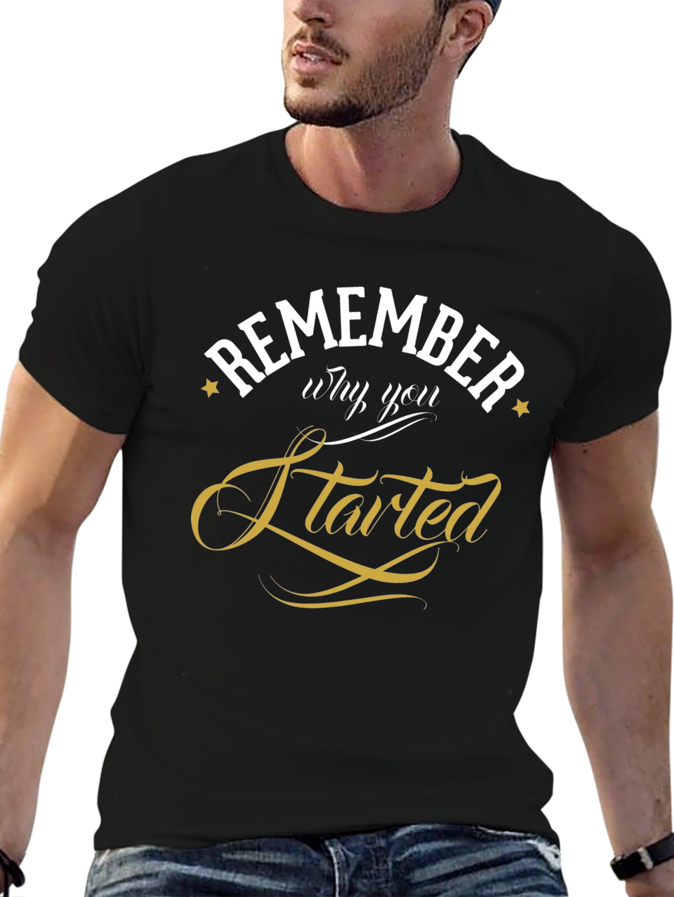 Remember Why You Started Black T-Shirt
