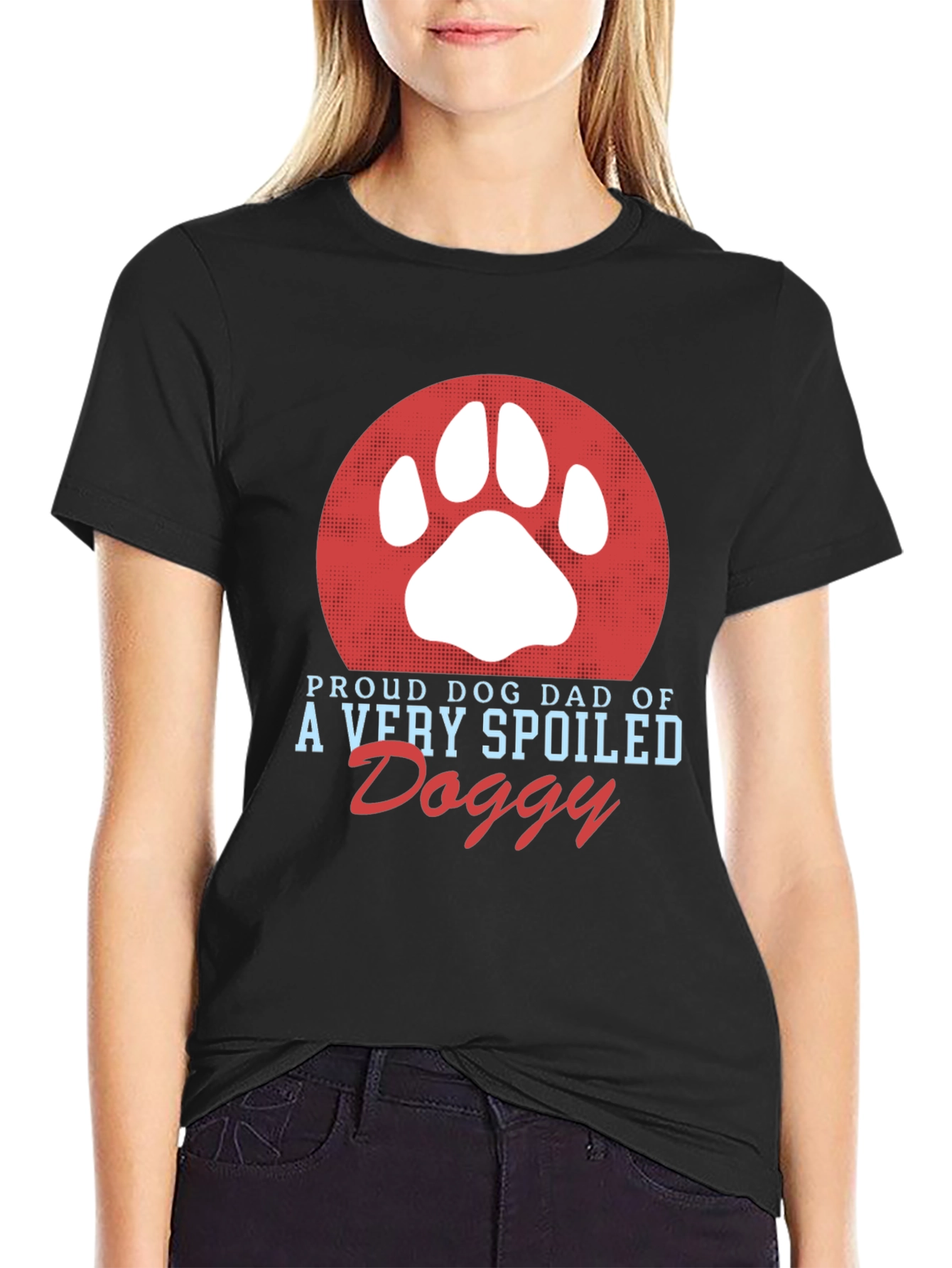 Proud Dog Dad T-Shirt Spoiled Doggy Tee