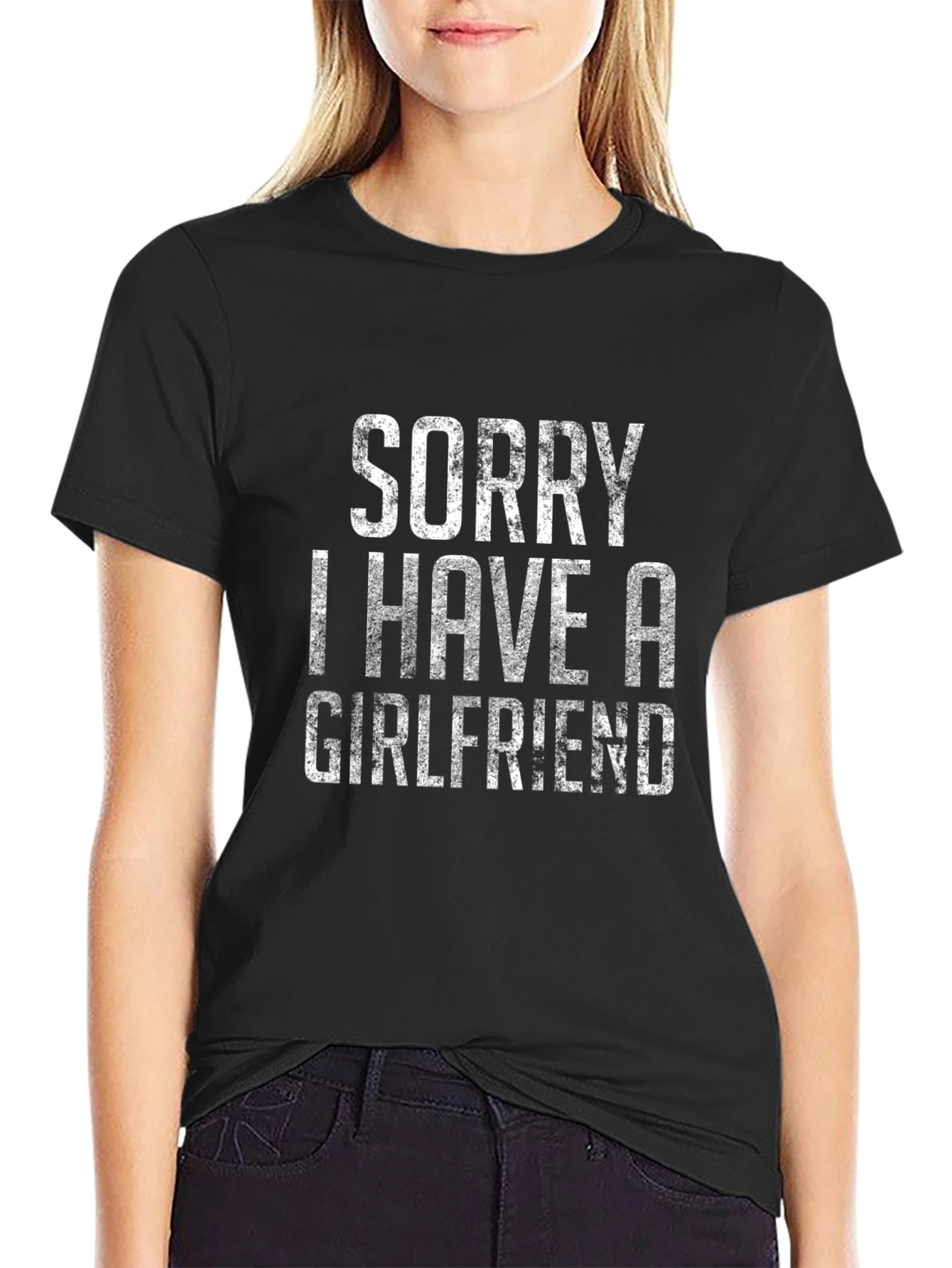 Sorry I Have A Girlfriend T-Shirt - Black