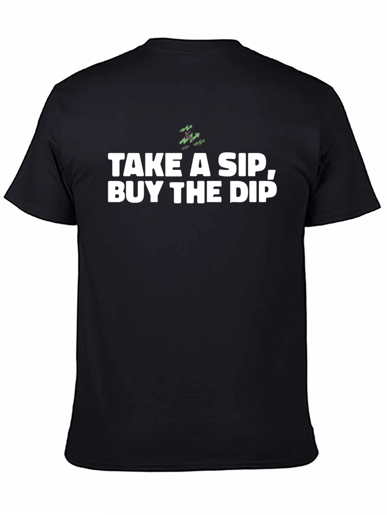 Take A Sip Buy the Dip T-Shirt