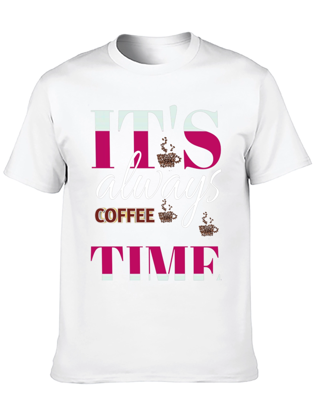 Its Always Coffee Time Graphic T-Shirt