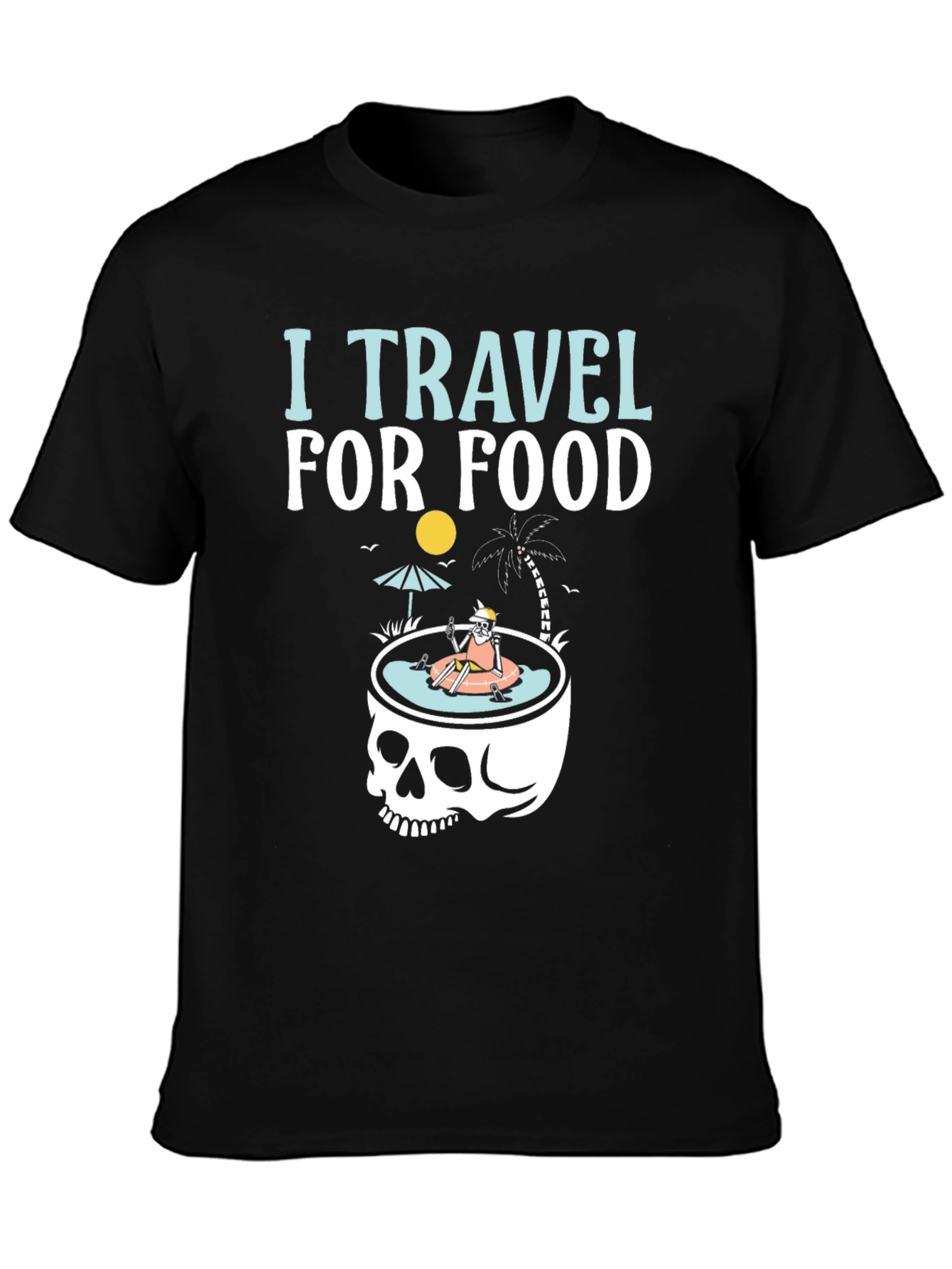 I Travel for Food T-Shirt Skull Summer Pool