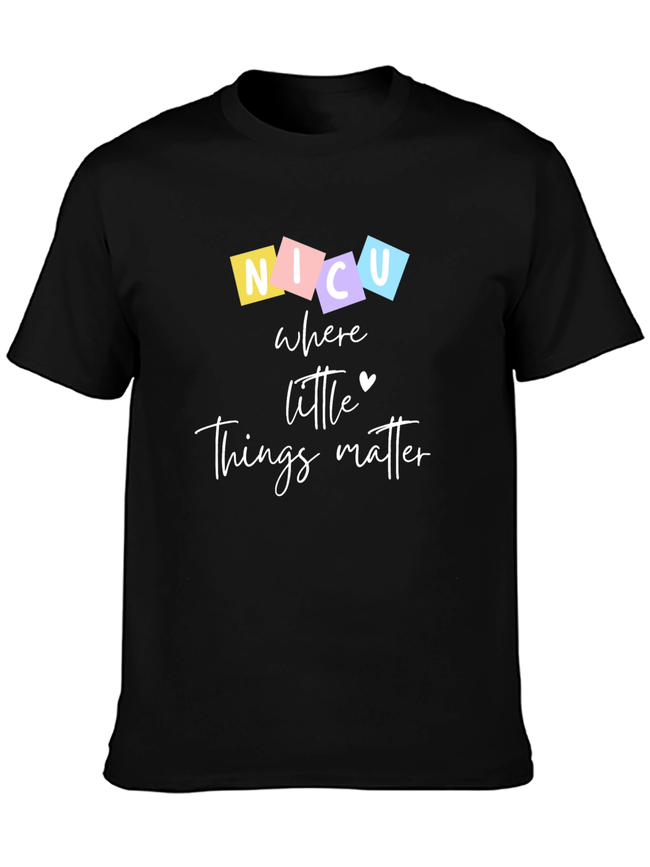 NICU Where Little Things Matter Graphic T-Shirt